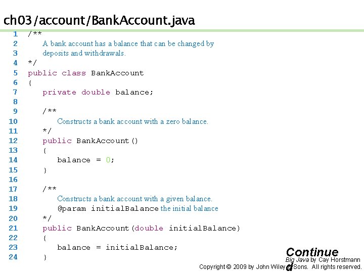 ch 03/account/Bank. Account. java 1 2 3 4 5 6 7 8 9 10