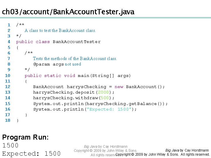 ch 03/account/Bank. Account. Tester. java 1 2 3 4 5 6 7 8 9