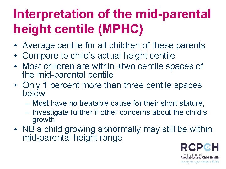 Interpretation of the mid-parental height centile (MPHC) • Average centile for all children of