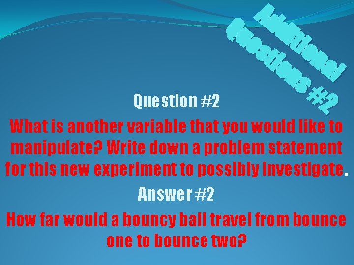 Ad Qu di es tio na ns l # 2 Question #2 What is