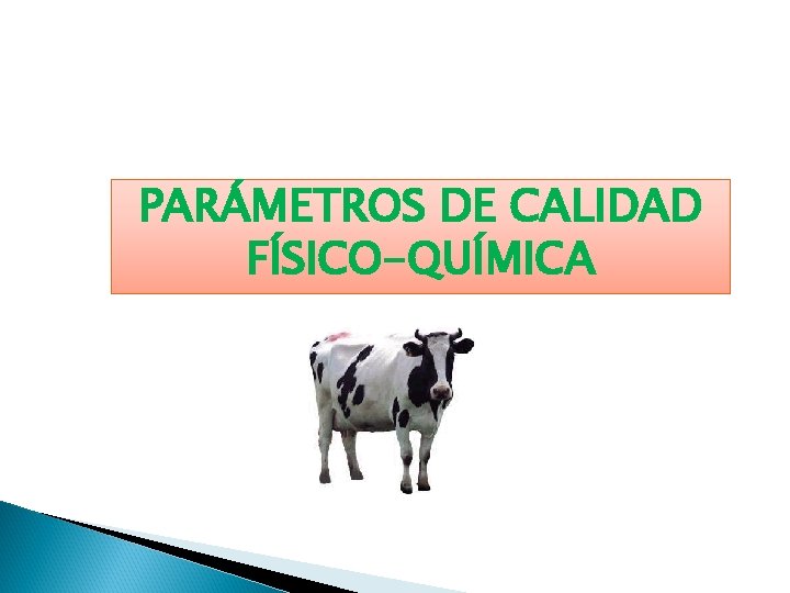 PARÁMETROS DE CALIDAD FÍSICO-QUÍMICA 