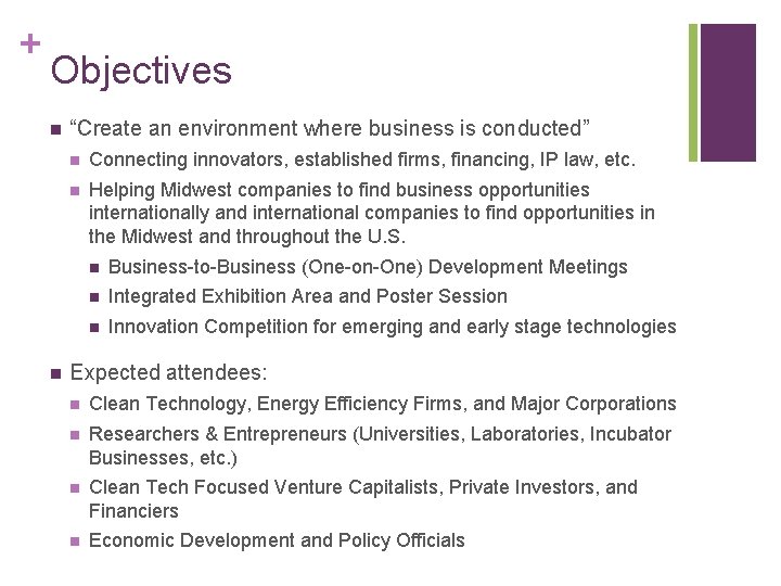 + Objectives n n “Create an environment where business is conducted” n Connecting innovators,