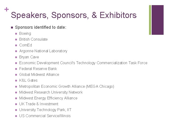 + Speakers, Sponsors, & Exhibitors n Sponsors identified to date: n Boeing n British