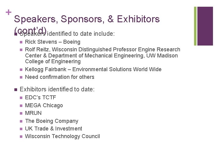 + Speakers, Sponsors, & Exhibitors (cont’d) n Speakers identified to date include: n n