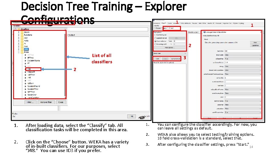 Decision Tree Training – Explorer 1 Configurations 1 1 2 List of all classifiers