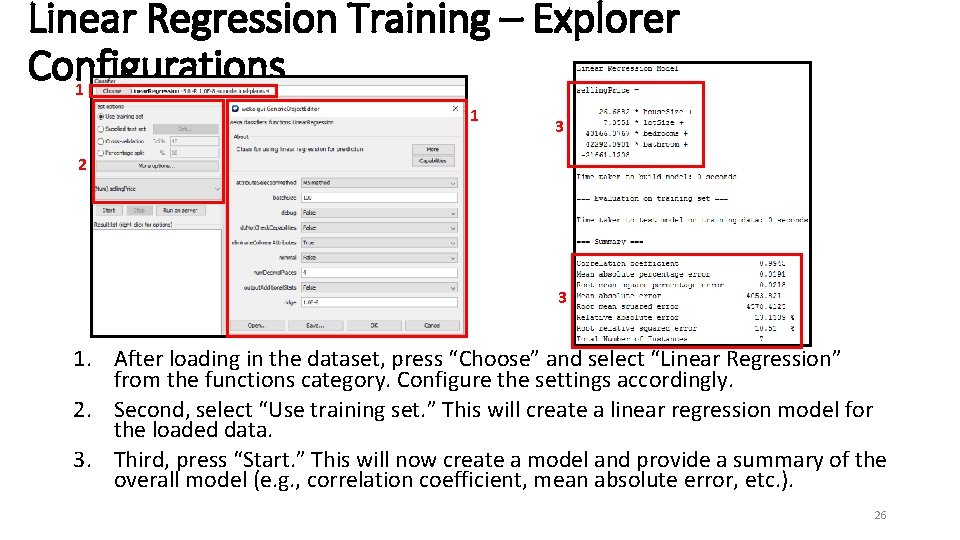 Linear Regression Training – Explorer Configurations 1 1 3 2 3 1. After loading