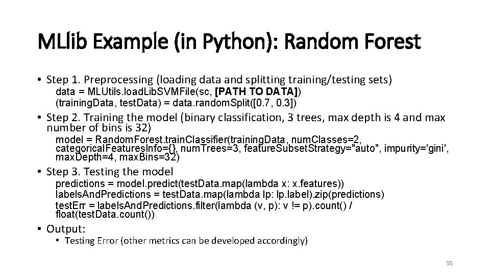 MLlib Example (in Python): Random Forest • Step 1. Preprocessing (loading data and splitting