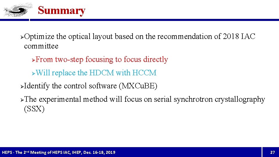 Summary Ø Ø Ø Optimize the optical layout based on the recommendation of 2018