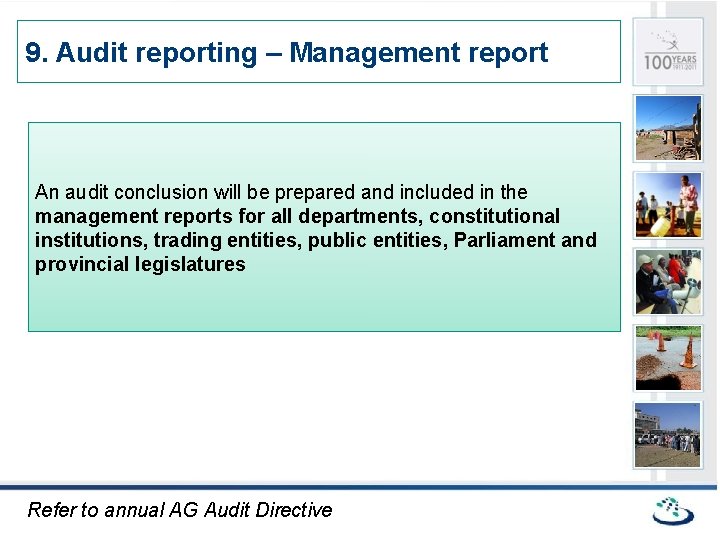 9. Audit reporting – Management report An audit conclusion will be prepared and included