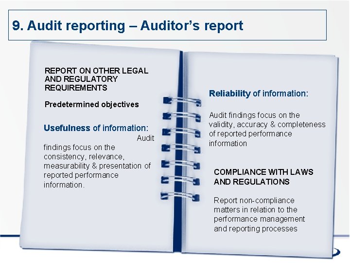 9. Audit reporting – Auditor’s report REPORT ON OTHER LEGAL AND REGULATORY REQUIREMENTS Reliability