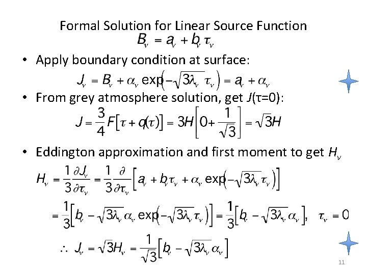 Formal Solution for Linear Source Function • Apply boundary condition at surface: • From