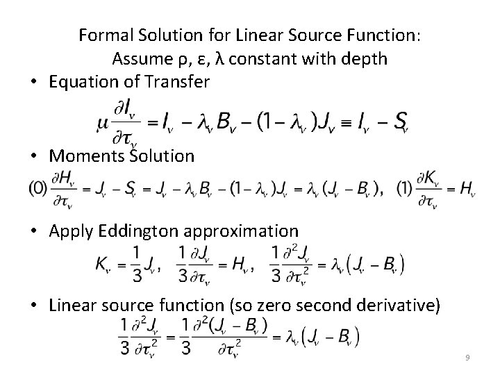 Formal Solution for Linear Source Function: Assume ρ, ε, λ constant with depth •