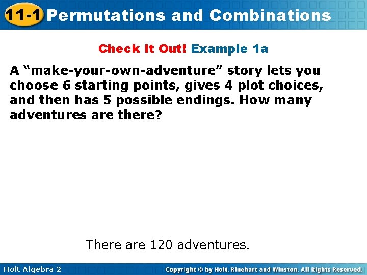 11 -1 Permutations and Combinations Check It Out! Example 1 a A “make-your-own-adventure” story