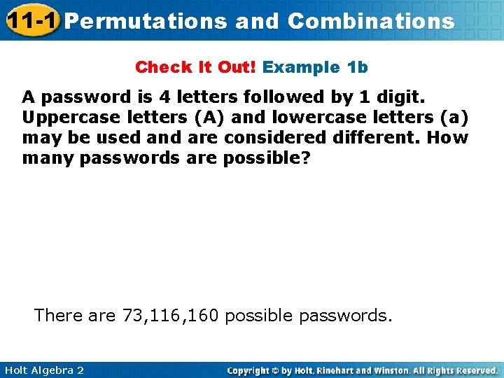 11 -1 Permutations and Combinations Check It Out! Example 1 b A password is