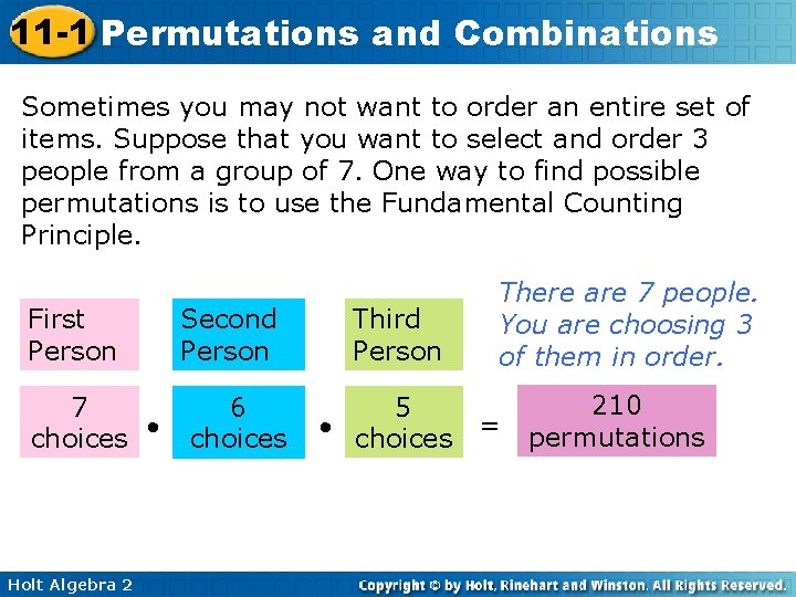 11 -1 Permutations and Combinations Sometimes you may not want to order an entire