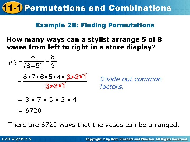 11 -1 Permutations and Combinations Example 2 B: Finding Permutations How many ways can