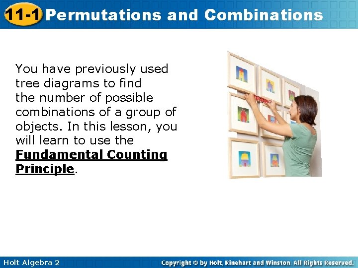 11 -1 Permutations and Combinations You have previously used tree diagrams to find the