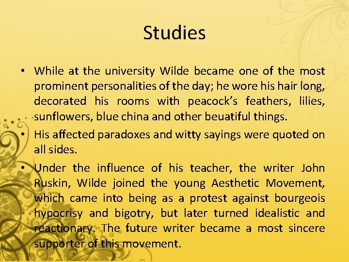 Studies • While at the university Wilde became one of the most prominent personalities