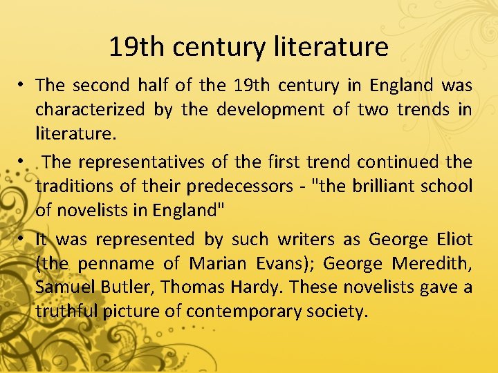 19 th century literature • The second half of the 19 th century in