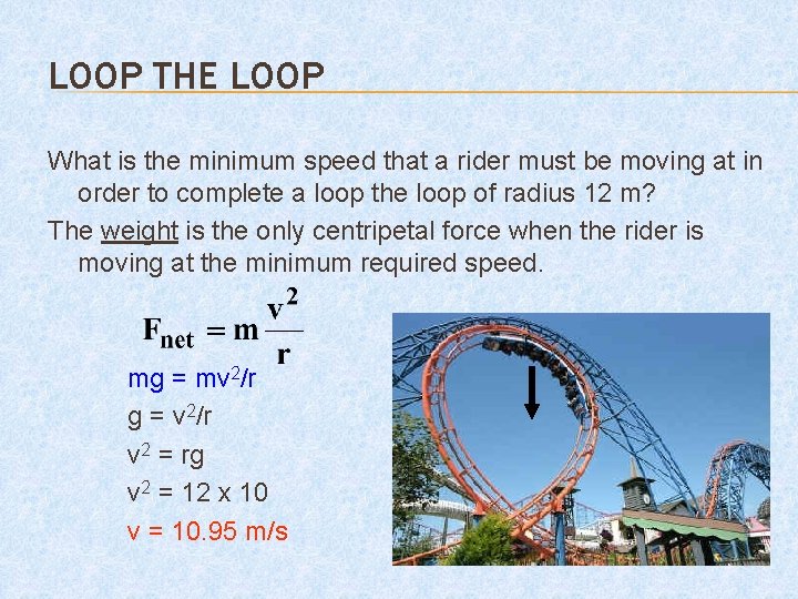 LOOP THE LOOP What is the minimum speed that a rider must be moving