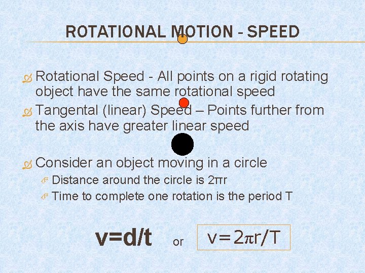 ROTATIONAL MOTION - SPEED Rotational Speed - All points on a rigid rotating object