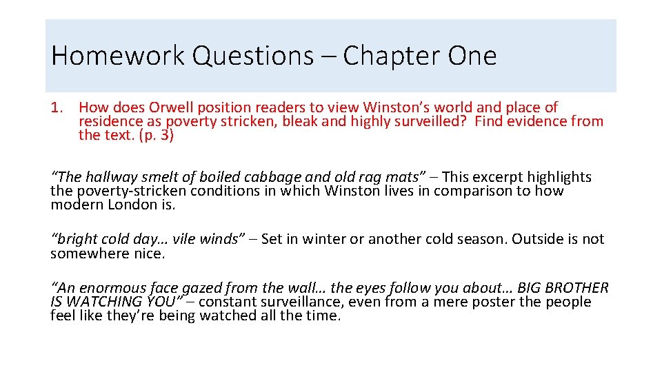 Homework Questions – Chapter One 1. How does Orwell position readers to view Winston’s