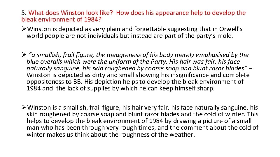 5. What does Winston look like? How does his appearance help to develop the