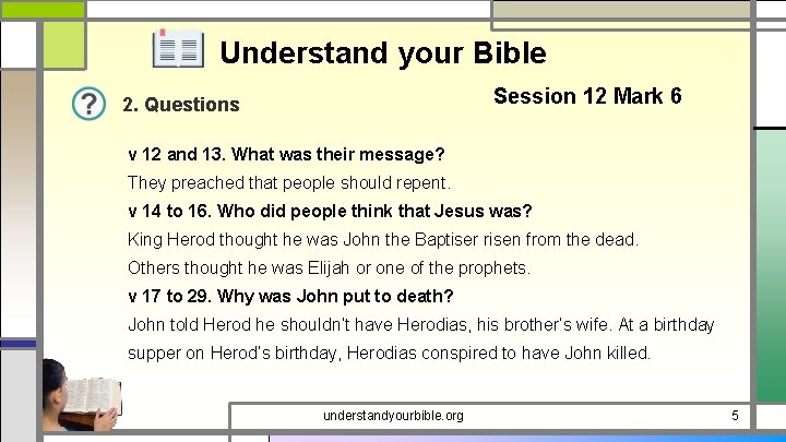 Understand your Bible Session 12 Mark 6 2. Questions v 12 and 13. What