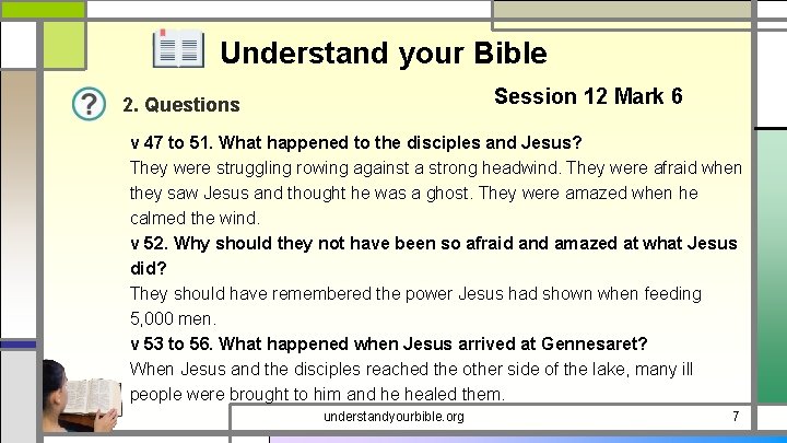 Understand your Bible Session 12 Mark 6 2. Questions v 47 to 51. What
