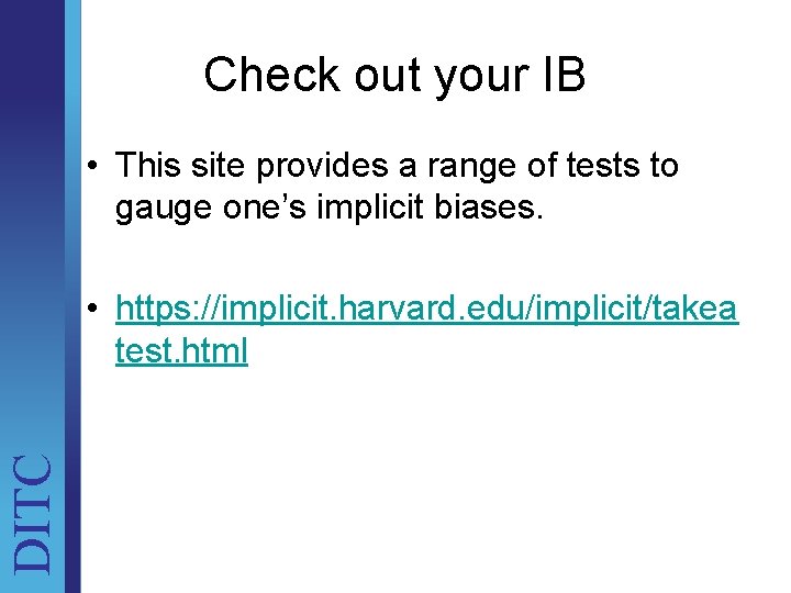 Check out your IB • This site provides a range of tests to gauge
