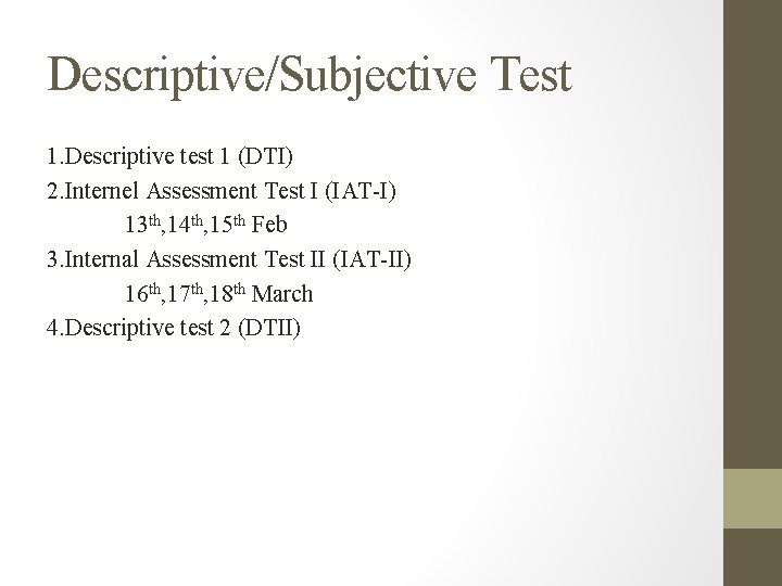 Descriptive/Subjective Test 1. Descriptive test 1 (DTI) 2. Internel Assessment Test I (IAT-I) 13