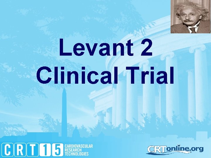 Levant 2 Clinical Trial 