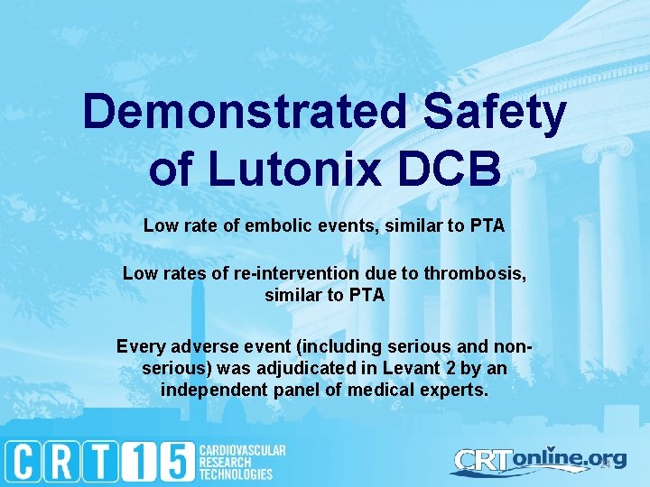 Demonstrated Safety of Lutonix DCB Low rate of embolic events, similar to PTA Low