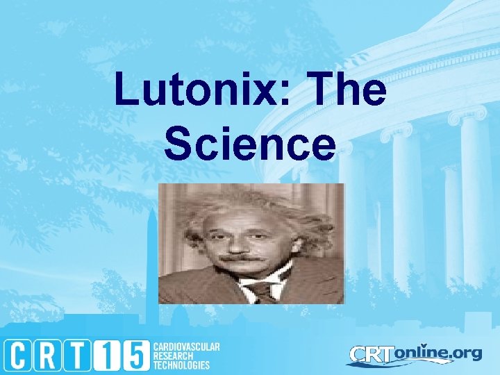 Lutonix: The Science 
