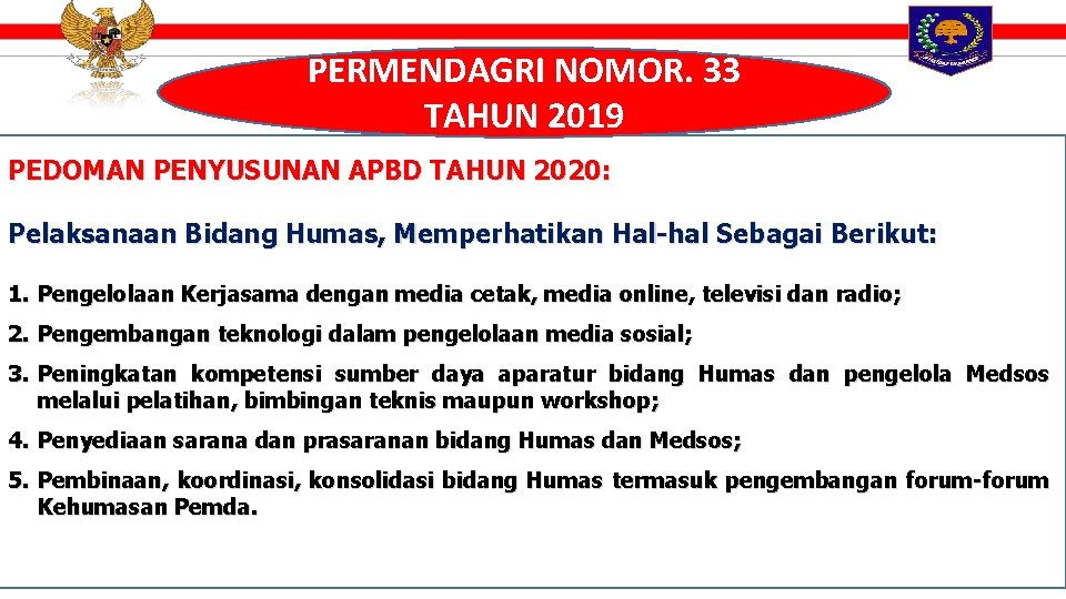 PERMENDAGRI NOMOR. 33 TAHUN 2019 PEDOMAN PENYUSUNAN APBD TAHUN 2020: Pelaksanaan Bidang Humas, Memperhatikan