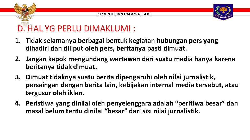 KEMENTERIAN DALAM NEGERI D. HAL YG PERLU DIMAKLUMI : 1. Tidak selamanya berbagai bentuk