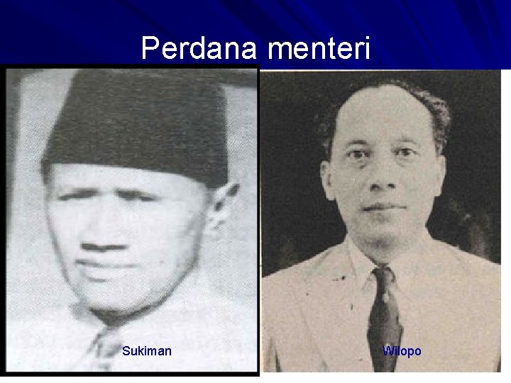 Perdana menteri Sukiman Wilopo 