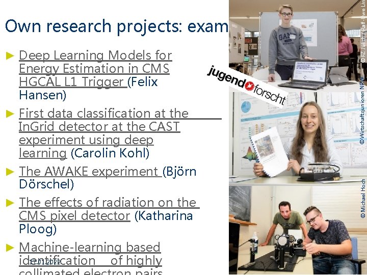 © FZ Jülich / Ralf-Uwe Li Own research projects: examples © Michael Hoch Energy