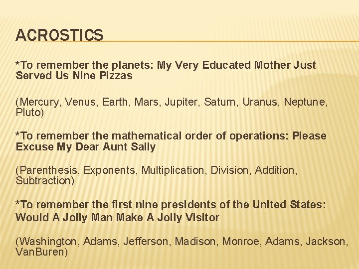 MNEMONICIS How do you remember information Do you