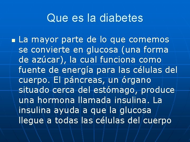 Que es la diabetes n La mayor parte de lo que comemos se convierte