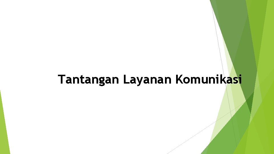 Tantangan Layanan Komunikasi 