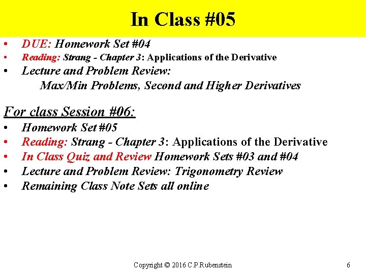 In Class #05 • DUE: Homework Set #04 • Reading: Strang - Chapter 3: