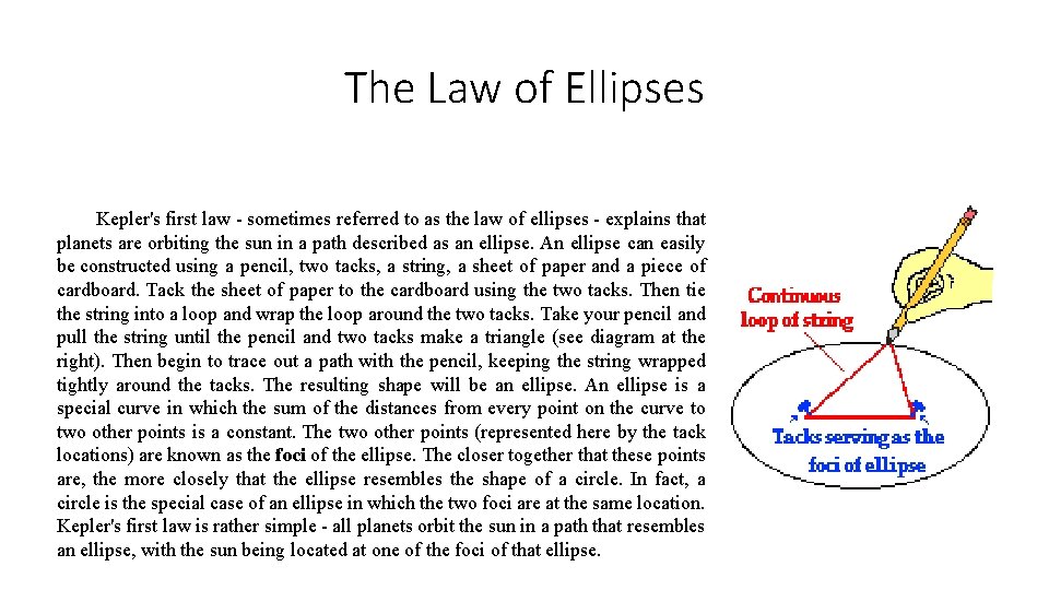 The Law of Ellipses Kepler's first law - sometimes referred to as the law