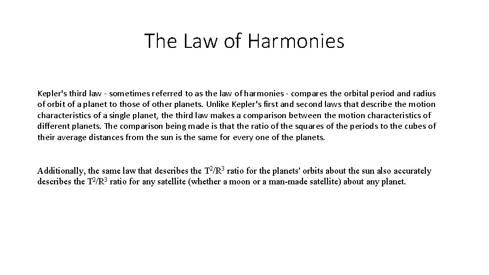 The Law of Harmonies Kepler's third law - sometimes referred to as the law