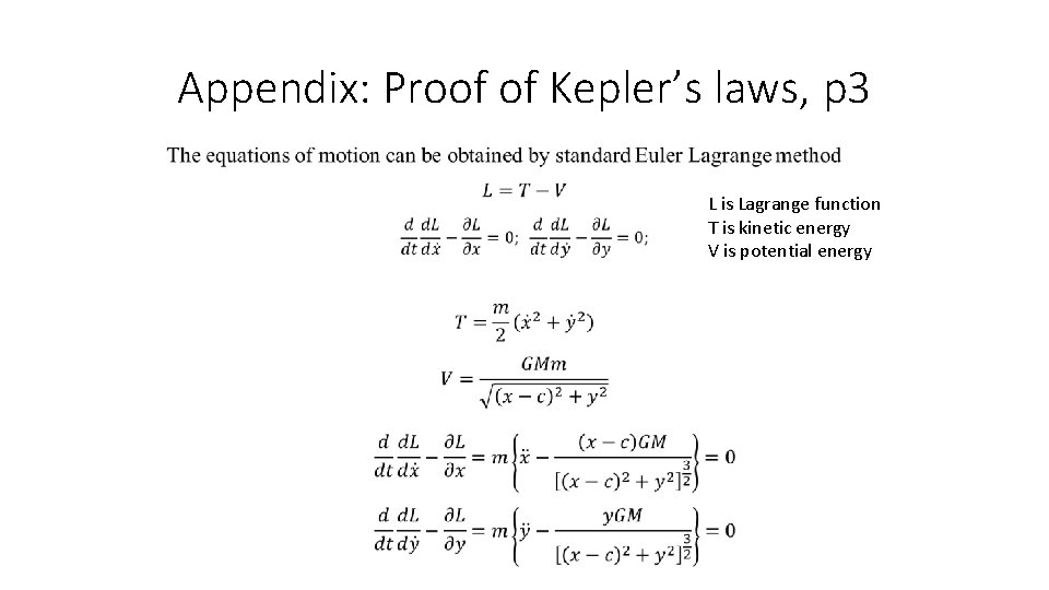 Appendix: Proof of Kepler’s laws, p 3 L is Lagrange function T is kinetic