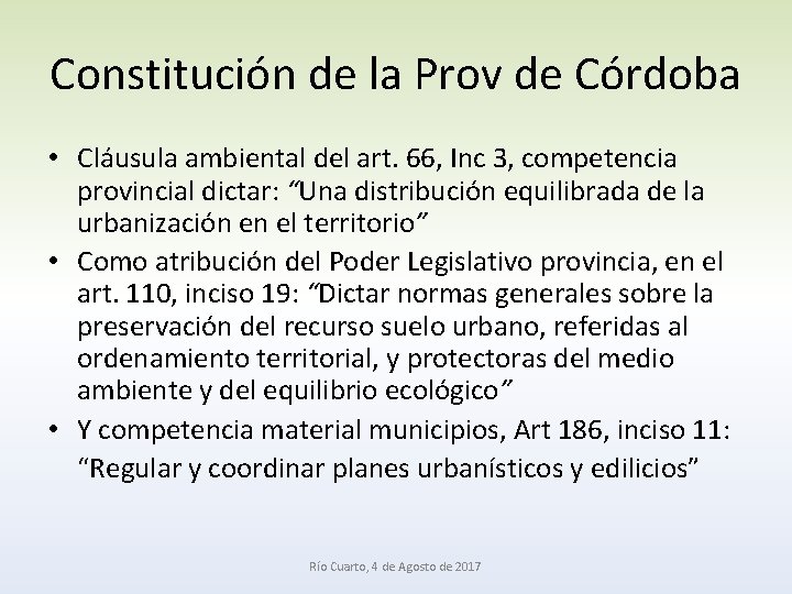 Constitución de la Prov de Córdoba • Cláusula ambiental del art. 66, Inc 3,
