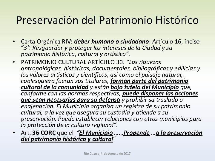 Preservación del Patrimonio Histórico • Carta Orgánica RIV: deber humano o ciudadano: Artículo 16,