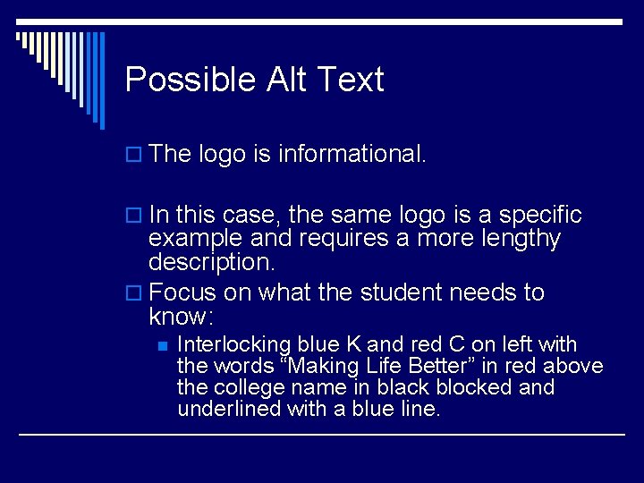 Possible Alt Text o The logo is informational. o In this case, the same