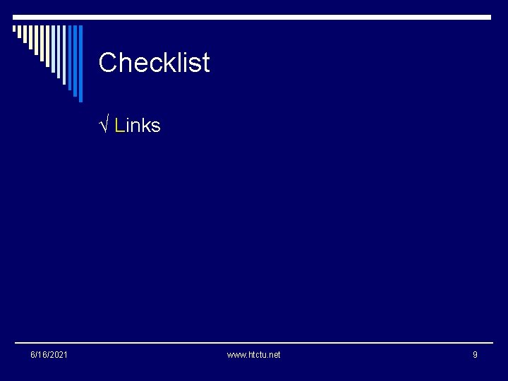 Checklist √ Links 6/16/2021 www. htctu. net 9 