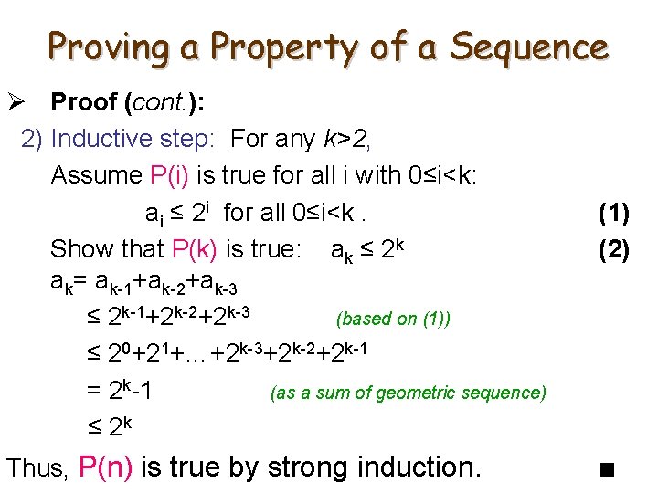Proving a Property of a Sequence Ø Proof (cont. ): 2) Inductive step: For